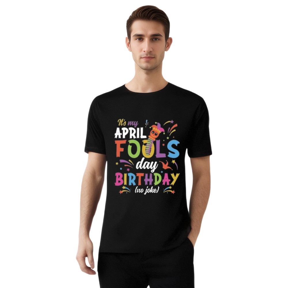 It's My April Fools' Day Birthday Printed T-shirt